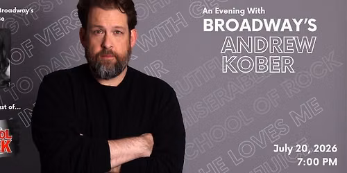 An Evening with Broadway's Andrew Kober