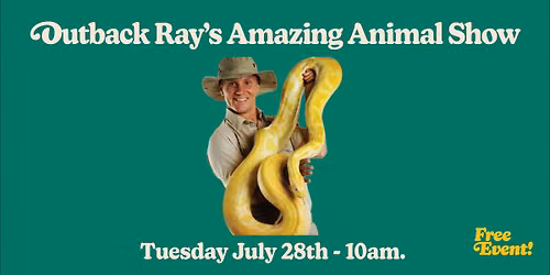 Outback Ray\u2019s Amazing Animal Show (Free Event)