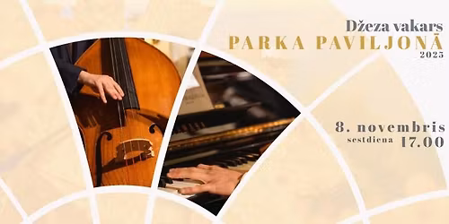 D\u017eeza vakars Parka Paviljon\u0101 || 8. novembris