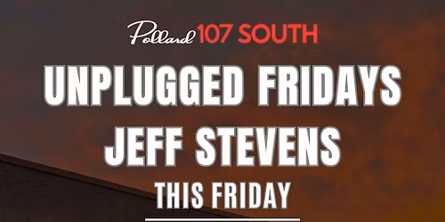 Unplugged Fridays with Jeff Stevens