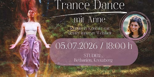 5.07. Trance Dance *mit Anne in Berlin