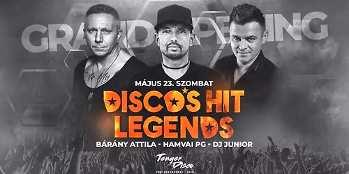DISCO*S HIT \u2605 2026. M\u00e1jus 23. Szombat \u2605 MAGYAR TENGER - Grand Opening \u2718 B\u00c1R\u00c1NY \u2605 HAMVAI \u2605 JUNIOR