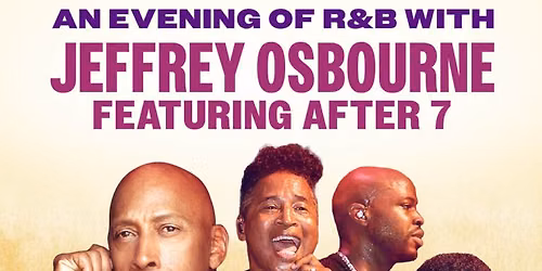After 7 and Jeffrey Osborne at Saban Theatre