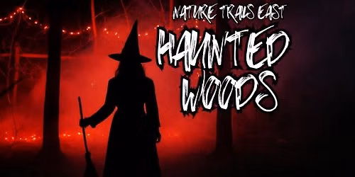 Haunted Woods at Nature Trails East