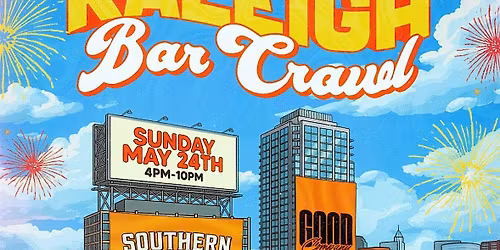 THE RALEIGH BAR CRAWL - MAY 24TH GLENWOOD AVE