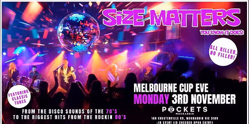 [Melb Cup Eve] Size Matters Returns | Live @ Pockets Moorabbin