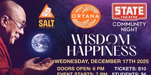 WISDOM OF HAPPINESS - WED. DEC. 17TH @ 7PM - COMMUNITY NIGHT w\/ ORYANA