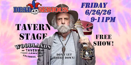 Dead Serious at Woodlands Tavern - (free on the Tavern Stage)
