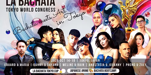 La Bachata Tokyo World Congress 2026\ud83c\udf0f\/ La Bachata Tokyo CUP\ud83c\udfc6