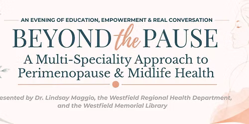 Beyond the Pause: A Multi-Specialty Approach to Perimenopause & Midlife Health