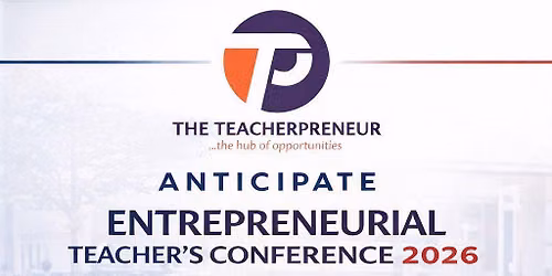 Entrepreneurial Teacher's Conference ETC