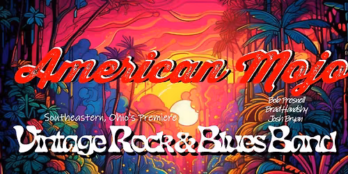 American Mojo @ The Moose Lodge #867 Zanesville, Ohio