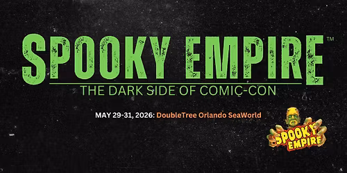 Spooky Empire Official Event: Orlando, FL