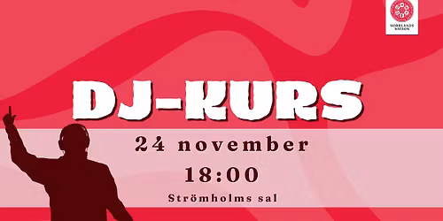DJ-kurs med Kontaktutskottet och NGOLA: FULLSATT