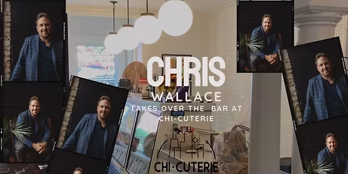 Chris Wallace: Guest Bartender at Chi-cuterie