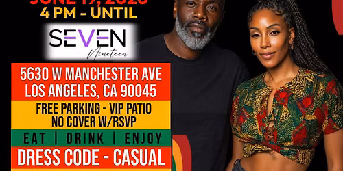 Juneteenth Celebration Friday June 19th @ Seven Nineteen by GS
