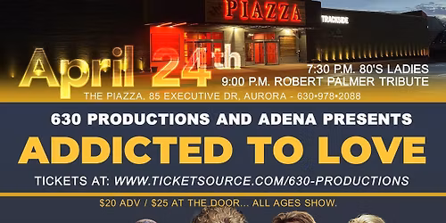 ADDICTED TO LOVE: An Epic 80\u2019s Night at The Piazza