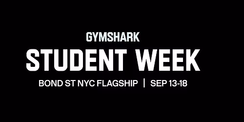GYMSHARK STUDENT WEEK