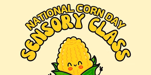 National Corn Day Sensory class