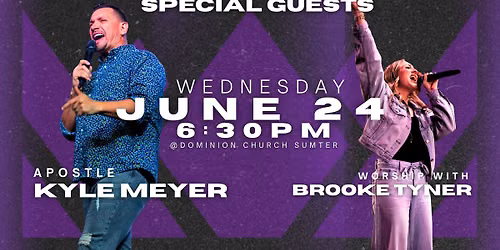 Apostle Kyle Meyer @ Dominion Church Sumter