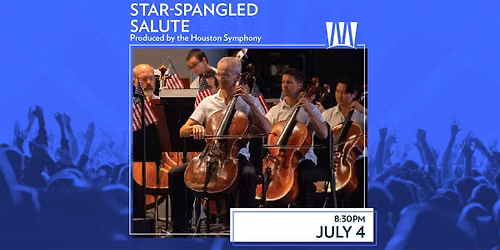 Star-Spangled Salute Produced by Houston Symphony