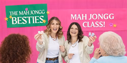 Learn to play MAH JONGG with the Besties