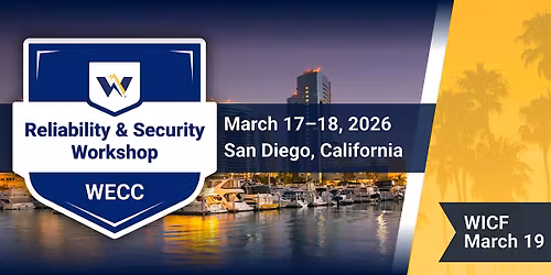Reliability & Security Workshop and WICF Meeting