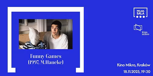 DKF Pe\u0142na Sala: Funny Games (re\u017c. Michael Haneke, Austria 1997) | Kino Mikro