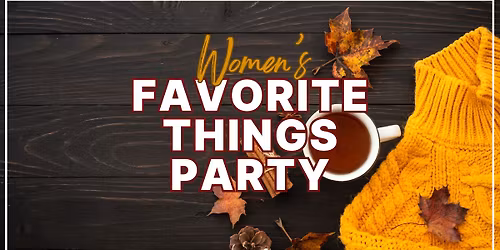 Women's Favorite Things Party