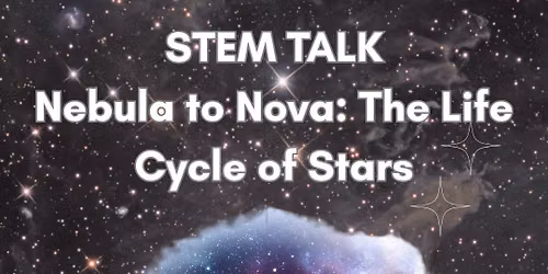 STEM Talk: The Life Cycle of Stars