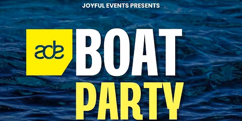 ADE BOAT PARTY AMSTERDAM 
