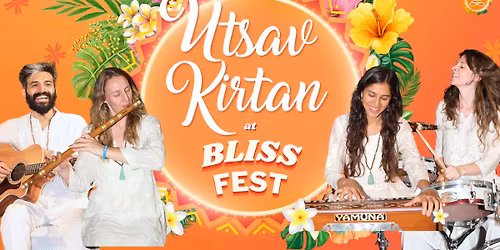 Utsav Kirtan - at Bliss Festival