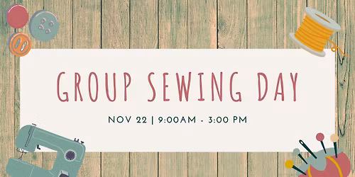 Group Sewing Day - Nov 2025