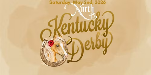 Kentucky Derby Party at North 45 (20th Annual )