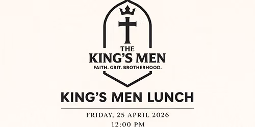 The King\u2019s Men Get Together