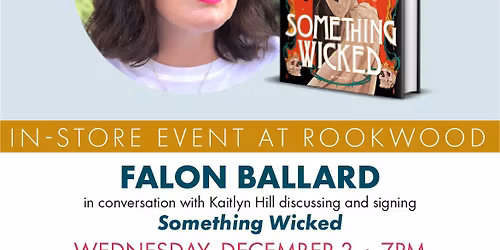 Falon Ballard in conversation with Kaitlyn Hill discussing and signing Something Wicked