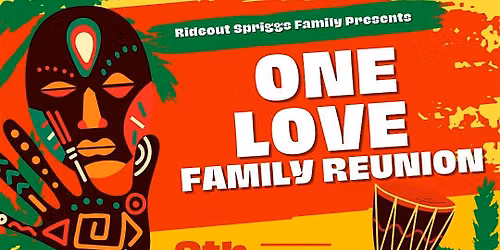 Rideout Spriggs "One Love" Family Reunion