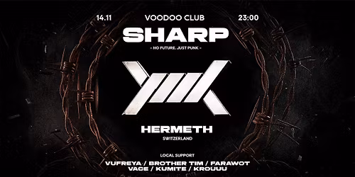SHARP : HERMETH (Switzerland) I Warszawa @VooDoo Club I 18+