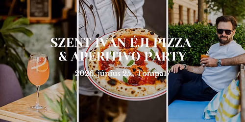SZENT IV\u00c1N \u00c9JI PIZZA & APERITIVO PARTY