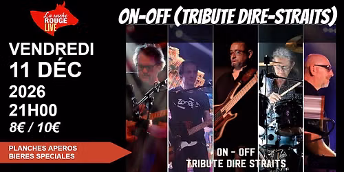 ON-OFF (Tribute Dire-Straits) - La Vache Rouge LIVE