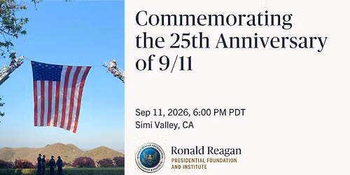Commemorating the 25th Anniversary of 9\/11 at The Reagan Library
