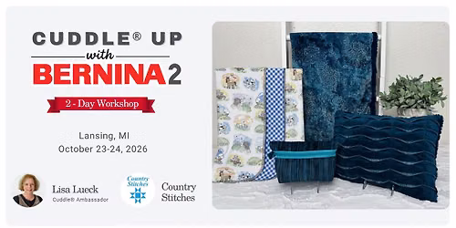 Cuddle\u00ae Up with BERNINA 2: Two-Day Serger Workshop