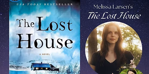 Author Event! Melissa Larsen's "The Lost House"