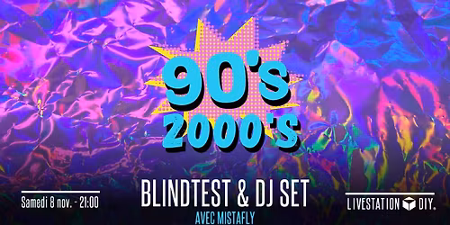 Blindtest & DJ set 90's - 2000's de Mistafly