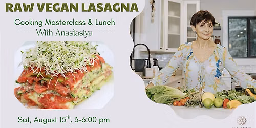 Raw Vegan Lasagna Cooking Masterclass & Lunch