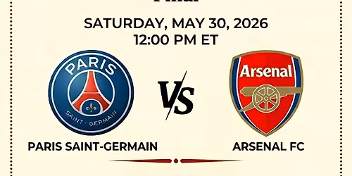 UEFA Champions League Final: PSG v. Arsenal