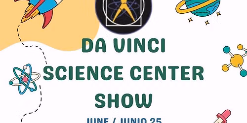 Da Vinci Science Center Show