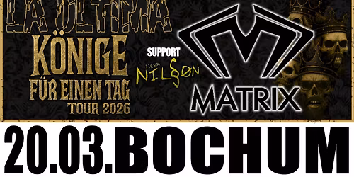 LA ULTIMA - "K\u00f6nige f\u00fcr einen Tag" Tour 2026 - Matrix, Bochum