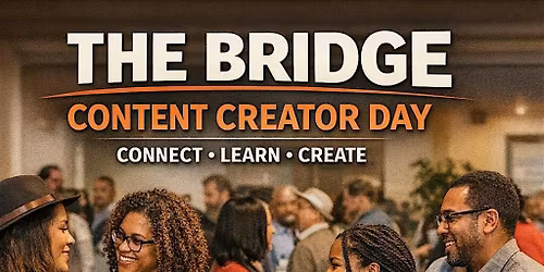 The Bridge Content Creator Day