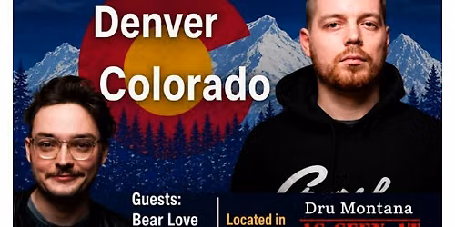 Dru Montana Stand Up Comedy Ft. Bear Love and Guest: Dylan Kantor